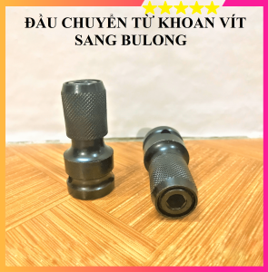 Đầu chuyển vít - Đầu chuyển từ siết bulong sang đầu bắn vít cao cấp