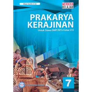 Ori Buku Prakarya Kerajinan Kelas 7 SMP Kurikulum Merdeka Original PT.GOS