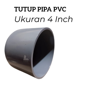 Dop Paralon Cap Tutup Pipa Pvc Ukuran 4 Inchi Tebal Kuat Berkwalitas