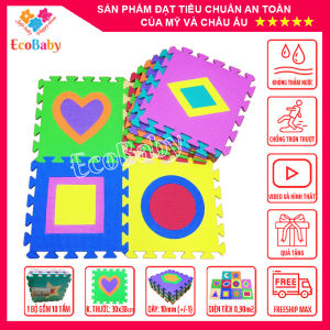 Bộ 10 tấm Thảm xốp ECOBABY cho bé thảm chơi lót trải sàn trò chơi lắp ghép xếp hình đồ chơi cho bé kèm quà tặng – 30x30cm – hình học
