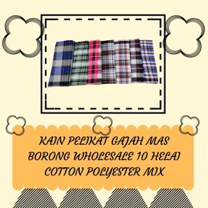 Kain Pelikat Gajah Mas Borong Wholesale 10 helai Cotton Polyester Mix