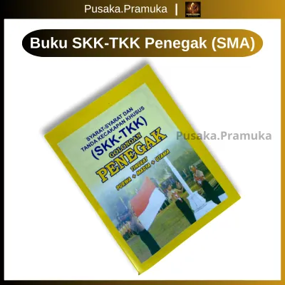 Buku Saku SKU SKK-TKK Pramuka Untuk SD SMP. dan SMA/Sederajat