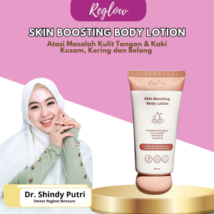 Reglow Skin Boosting Body Lotion by Dr Shindy Atasi Kulit Kering Kusam Belang dan Natural Tone Up