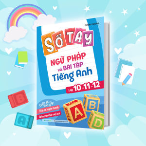 Sách Sổ tay ngữ pháp và bài tập tiếng Anh lớp 10-11-12