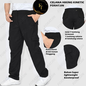 Foratjin- Celana Panjang Kargo Hiking Lapangan Kinetic Motion Foratjin Lightweight dan Waterproof  [ SIZE 28-42]