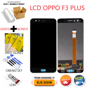 LCD OPPO F3 PLUS / F3+ FULLSET TOUCHSCREEN PERSISI ASLI BERGARANSI BONUS LEM ~ OBENG ~ ANTI GORES ~ BUBBLE KARDUS PACKING
