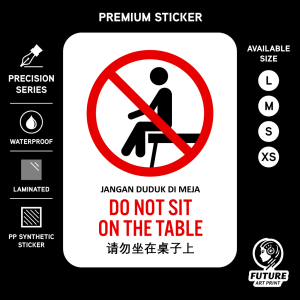 Do Not Sit on The Table. Jangan Duduk Di Atas Meja. Sticker Sign Signage. No Sitting on Top of Desk. Dilarang.