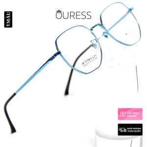 Gọng kính Titanium cao cấp thời trang nam nữ Ouress ZX2217