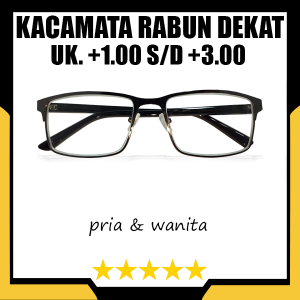 KACAMATA RABUN DEKAT Lensa Transparan +1.00 sampai +3.00 Untuk Pria dan Wanita KACAMATA FULL PLUS KACAMATA UNTUK BACA JARAK DEKAT