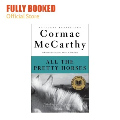 All the Pretty Horses: Border Trilogy Book 1 (Paperback) by Cormac McCarthy