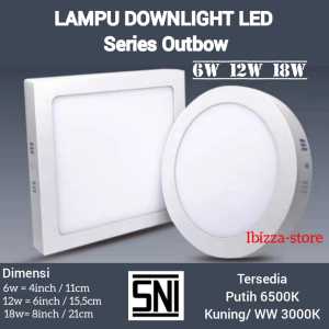 Lampu Downlight LED Panel OB Bulat Kotak Outbow Round 6W 12W 18W Watt -ibz