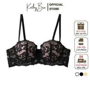 A31 Áo Ngực Ren KATHY BRA Nâng Ngực Cao Cấp Có Gọng Mút Vừa Cúp Ngang Tạo Khe Tôn Vòng 1