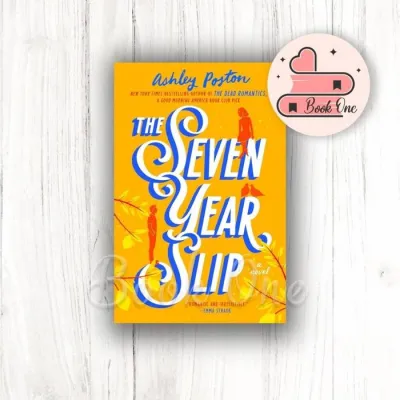 Buku Bahasa Inggris The Seven Year Slip | Dead Romantics (Ashley Poston) - Seven Year Slip