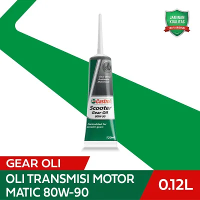 OLI GEAR GARDAN CASTROL 80W90 COCOK UNTUK SEMUA SCOOTER VESPA PCX ADV MIO BEAT VARIO NMAX 100% 120ML