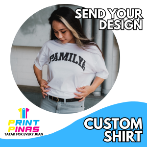 Custom Shirts by Print Pinas Tshirt Printing by Print Pinas