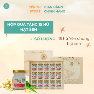 (Tặng muỗng gỗ đơn 450k)Yến Thị -Gói quà tặng 15 hũ yến-Yến chưng hạt sen -yến sào Nha Trang 30% yến hũ 70ml