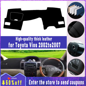 Thickened Insulated leather dashboard cover pad for Toyota vios 2002~2007 High Quality Non Slip Anti UV Sun Protection Panel Cover sun visor anti skid mat garnish car accessories interior 2002 2003 2004 2005 2006 2007
