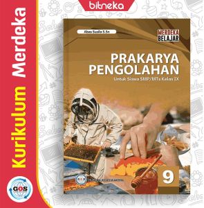 Buku Siswa Prakarya Pengolahan SMP/MTs Kelas 9 Kurikulum Merdeka - GOS
