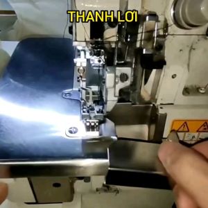 Cử Chống Chém Mép Vải & Cử Ghép 2 Mảnh Máy Vắt Sổ