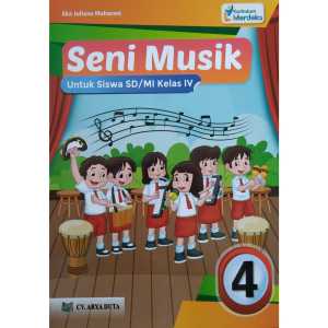 Buku Seni Musik Kelas 4 SD  Kurikulum Merdeka Penerbit CV. Arya Duta