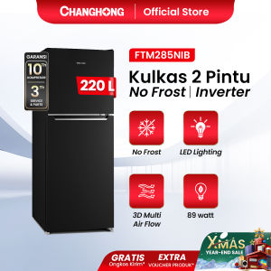 Changhong Kulkas 2 Pintu Refrigerator No Frost Tanpa Bunga Es Lemari Es Kapasitas 220 Liter FTM285NB