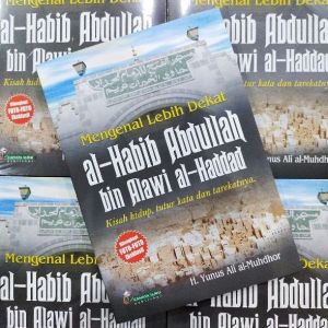 buku mengenal lebih dekat al habib abdullah bin alwi al haddad biografi imam alhaddad kisah hidup
