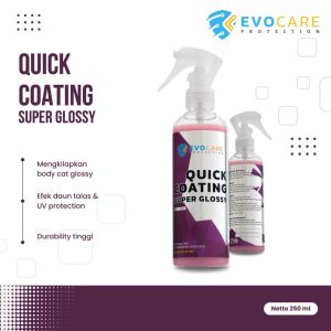 Quick Coating Super Glossy Pengkilap Body Motor Mobil Nano Coating Dengan Efek Daun Talas - Evocare Protection