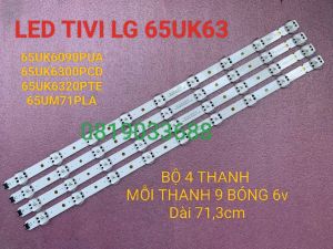 THANH LED TIVI LG 65UK63 65UK6090PUA 65UK6300PCD 65UK6320PTE 65UM71PLA MỚI 100% BỘ 4 THANH MỖI THANH 9 LED 6V DÀI 713cm