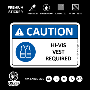 Caution. Hi-Vis Vest Required.  Clothing Increase Visibility.  Premium Sticker Sign Warning Danger Signage Safety Label.