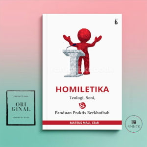 Buku Homiletika Teologi Seni & Panduan Praktis Berkhotbah Penulis: Mateus Mali CSsR - KANISIUS
