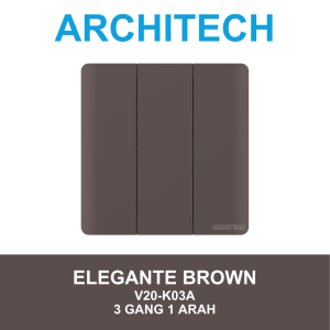 ARCHITECH Elegante Brown V20-K03A Sakelar/CETEKAN Lampu 3 Gang 1 Arah