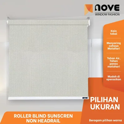 Nove - Roller Blinds Indoor Sunscreen Non Headrail Tahan Air Tahan Panas Matahari - Pilihan Ukuran Tirai OutdoorN