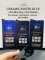 CERAMIC MATTE BLUE TECNO POP 5 LTE / CAMON 20 / CAMON 20 PRO / CAMON 20 PREMIER / CAMON 30 / CAMON 40 / SPARK GO 1 / SPARK 30 5G / SPARK 30C / SPARK 30C 5G ANTI GORES CERAMIC MATTE ANTI BLUE LIGHT ANTI GORES BLUE ANTI CAHAYA BIRU - FULL SCREEN PROTECTOR. 