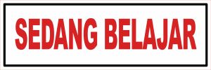 Sticker Stiker Petunjuk Warning Pengumuman mohon antri ruang ganti sedang belajar tutup jam 4 sore N481