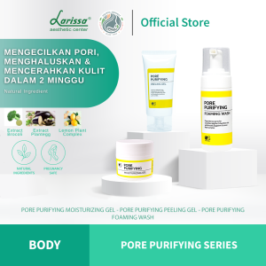 Larissa Pore Purifying Series - Paket Skincare Untuk Menghaluskan & Mencerahkan Kulit