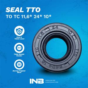 Seal Tc 11.6 24 10 TTO Seal Perseneling Grand Supra X Fit Karisma 125 Revo Blade INB Original TTO
