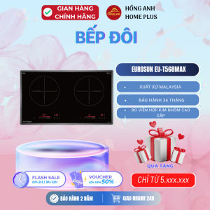 Bếp từ đôi thông minh Eurosun EU T568MAX mặt kính Euro Platinum hiện đại hiệu năng mạnh mẽ