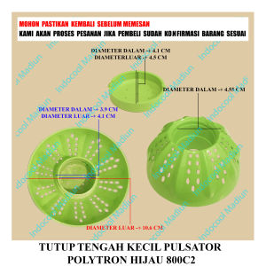 800C2 DOME / COVER PULSATOR MESIN CUCI MAWAR / TUTUP TENGAH KECIL PULSATOR POLYTRON HIJAU 800C2