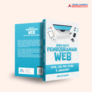 Buku Sakti Pemrograman Web: Html Css Php Mysql & Javascript