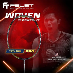 FELET Woven TJ Power V2 (Yellow) Badminton Racket -  4UG1 Max Tension 42 LBS - Goh V Shem - 100% ORIGINAL