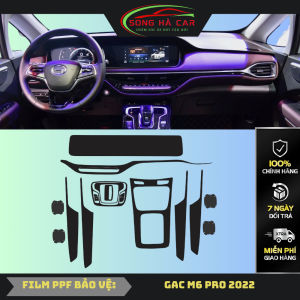 GAC M6 Pro 2022 Full bộ tặng dán hõm Dán PPF bảo vệ nội thất chống xước và luôn bóng đẹp