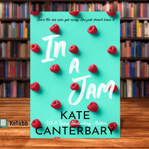 In a Jam by Kate Canterbary [OEM Paperback]