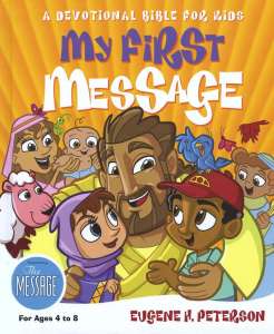 My First Message: A Devotional Bible for Kids by Eugene Peterson * Hardcover * Devotional * Christian
