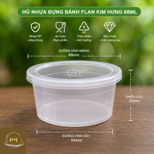 Hũ Nhựa Đựng Bánh Flan Kim Hưng 68ml Kèm Nắp PP Chịu Nhiệt Cứng Trong Làm Rau Câu Caramel Pudding