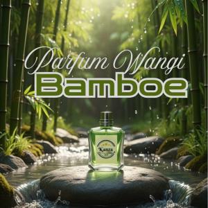 Parfum Bamboo wangi ninggalin jejak fresh dan natural EDP kanza arum perfume