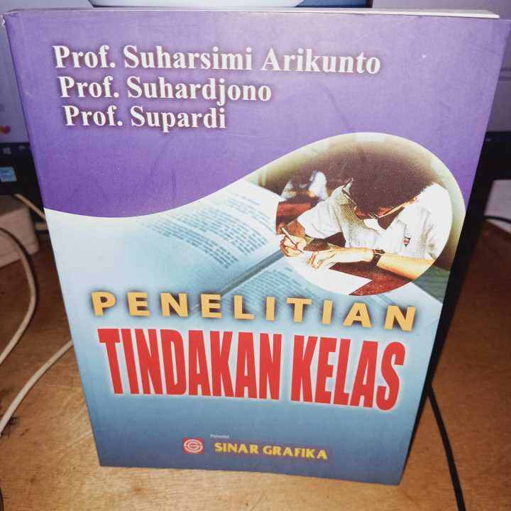 BUKU : PENELITIAN TINDAKAN KELAS BY SUHARSIMI ARIKUNTO (LAMA) | Lazada ...