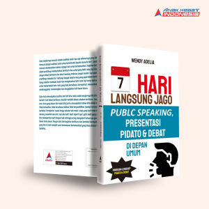 Buku 7 hari langsung jago public speaking presentasi pidato & debat di depan umum