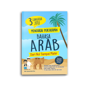 BUKU BELAJAR 3 LANGKAH JITU MENGUASAI PERCAKAPAN BAHASA ARAB
