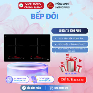 Bếp từ đôi Lorca TA-1006 Plus mặt kính Schott Ceran điều khiển cảm ứng trượt nhiều chế độ nấu