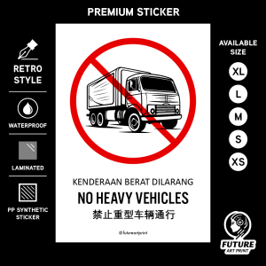 No Heavy Vehicles. Kenderaan Berat Dilarang. 禁止重型车辆通行. Lorry Truck No Entry. Premium Sticker Prohibition Sign. Prohibited Label Notice Signage. Laminated Waterproof Scratch Resistant. Suitable for Indoor and Outdoor.
